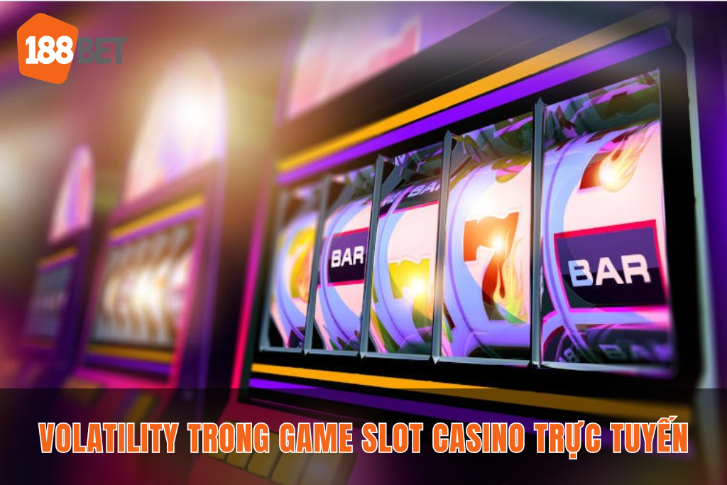 Giao diện game slot casino hiển thị thông tin Volatility cho người chơi